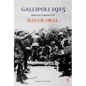 Gallipoli 1915 Haluk Oral