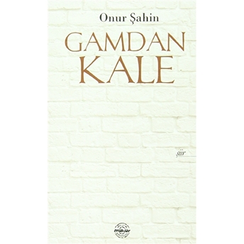 Gamdan Kale Onur Şahin