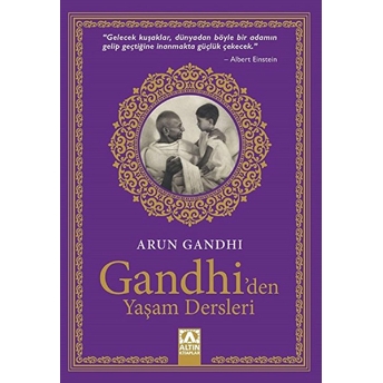 Gandhi'den Yaşam Dersleri Arun Gandhi