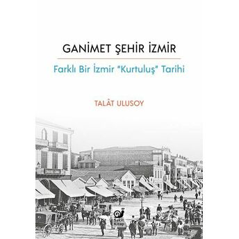 Ganimet Şehir Izmir Talât Ulusoy