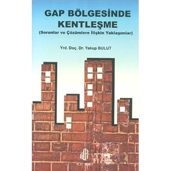 Gap Bölgesinde Kentleşme Yakup Bulut