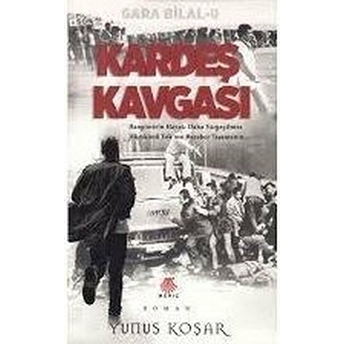 Gara Bilal Iı -Kardeş Kavgası Yunus Koşar