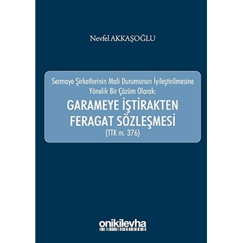 Garameye Iştirakten Feragat Sözleşmesi (Ttk M. 376)