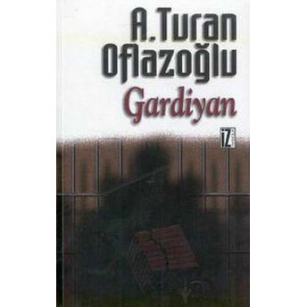 Gardiyan A. Turan Oflazoğlu