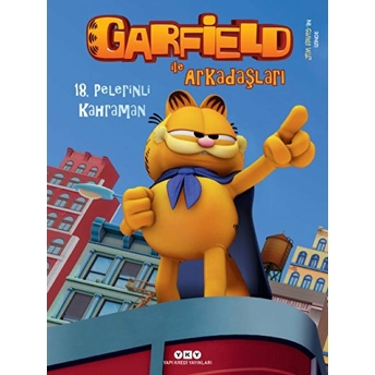 Garfield Ile Arkadaşları 18 - Pelerinli Kahraman Jim Davis