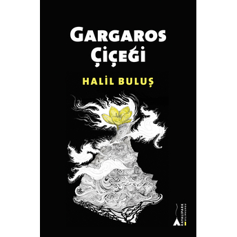 Gargaros Çiçeği Halil Buluş