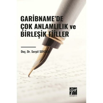 Garibname’de Çok Anlamlılık Ve Birleşik Fiiller Serpil Soydan