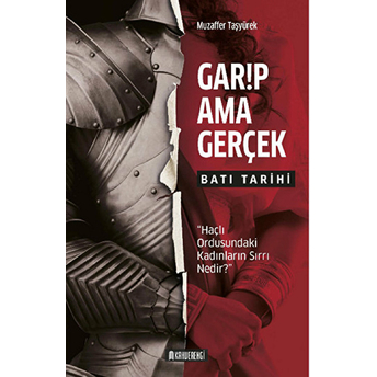 Garip Ama Gerçek - Batı Tarihi Muzaffer Taşyürek