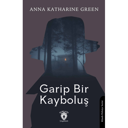 Garip Bir Kayboluş Anna Katharine Green