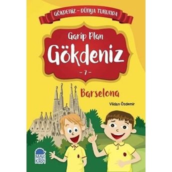 Garip Plan Gökdeniz 7 Barselona - Gökdeniz Dünya Turunda 1 Vildan Özdemir