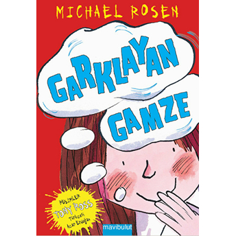 Garklayan Gamze Michael Rosen