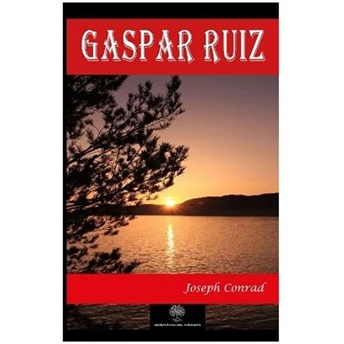 Gaspar Ruiz - Joseph Conrad