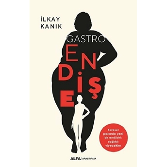 Gastro Endişe Ilkay Kanık