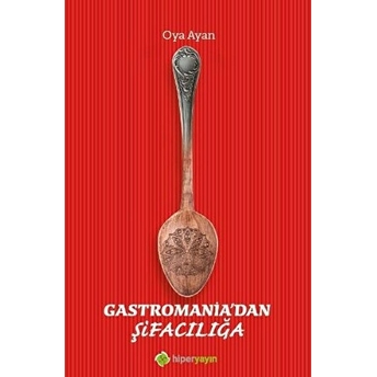 Gastromaniadan Şifacılığa