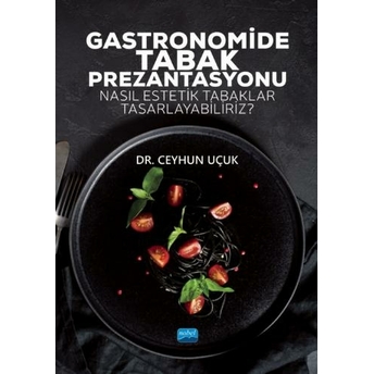 Gastronomi'De Tabak Prezantasyonu Ceyhun Uçuk