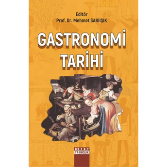 Gastronomi Tarihi Mehmet Sarıışık