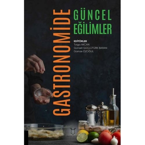 Gastronomide Güncel Eğilimler - Tolga Akcan