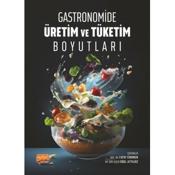 Gastronomide Üretim Ve Tüketim Boyutları Fatih Türkmen