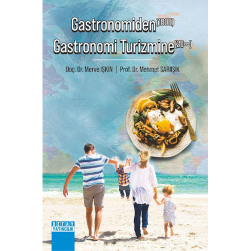 Gastronomiden Gastronomi Turizmine Mehmet Sarıışık