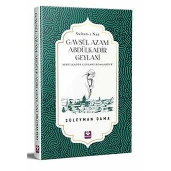 Gavsül Azam Abdülkadir Geylani Süleyman Dama