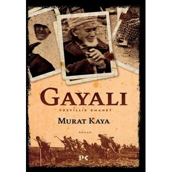 Gayalı - Yüzyıllık Emanet Murat Kaya