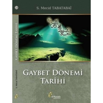 Gaybet Dönemi Tarihi S. Mecid Tabatabaî