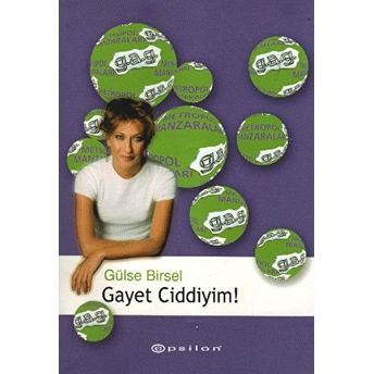 Gayet Ciddiyim Gülse Birsel