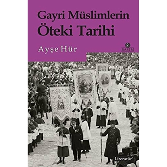 Gayri Müslimlerin Öteki Tarihi Ayşe Hür