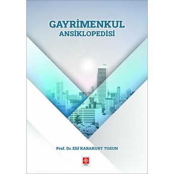 Gayrimenkul Ansiklopedisi - Elif Karakurt Tosun