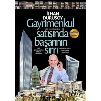 Gayrimenkul Satışında Başarının Sırrı Ilhan Durusoy