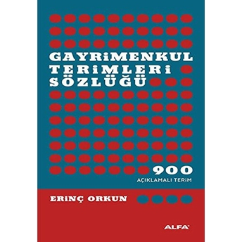 Gayrimenkul Terimleri Sözlüğü Erinç Orkun