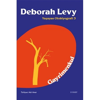 Gayrimenkul - Yaşayan Otobiyografi 3 Deborah Levy