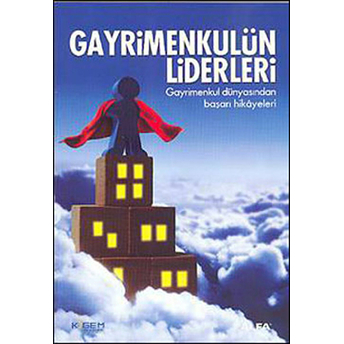 Gayrimenkulün Liderleri