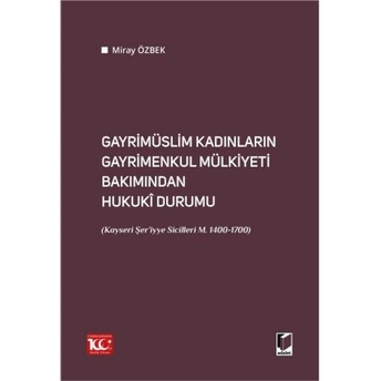 Gayrimüslim Kadınların Gayrimenkul Mülkiyeti Bakımından Hukuki Durumu Miray Özbek