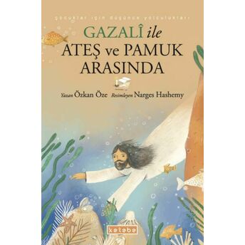 Gazalî Ile Ateş Ve Pamuk Arasında Özkan Öze