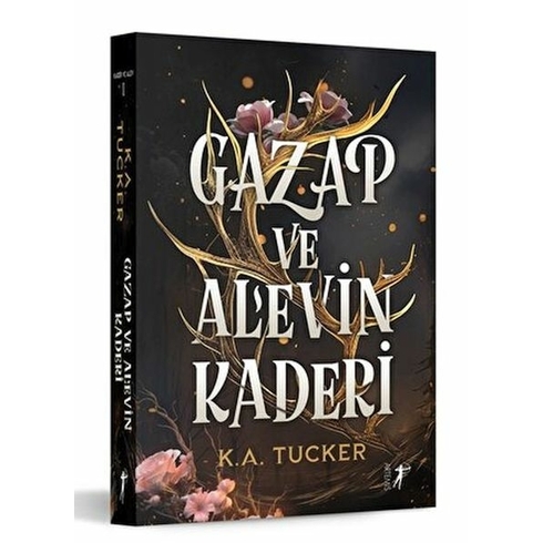 Gazap Ve Alevin Kaderi K. A. Tucker