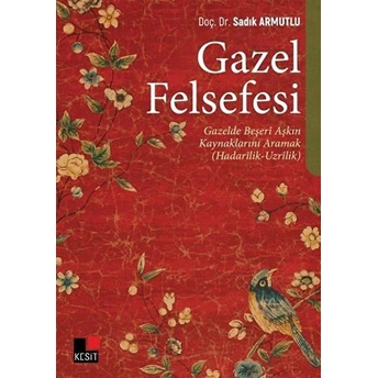 Gazel Felsefesi Sadık Armutlu