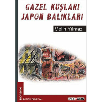 Gazel Kuşları Japon Balıkları