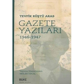 Gazete Yazıları 1946-1947 Tevfik Rüştü Aras