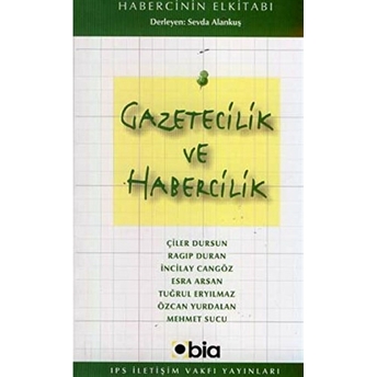 Gazetecilik Ve Habercilik Çiler Dursun