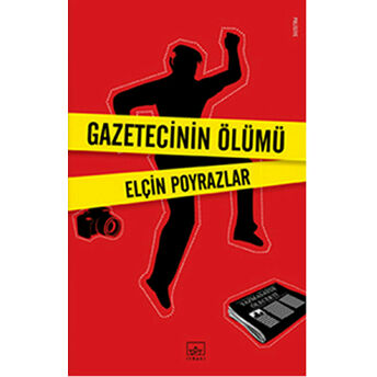 Gazetecinin Ölümü Elçin Poyrazlar