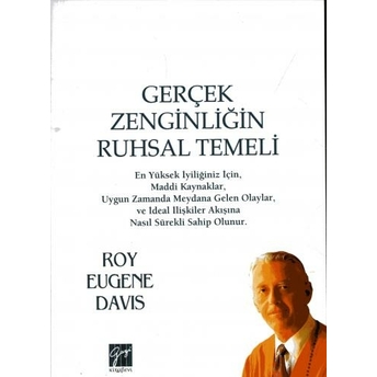 Gazi Gerçek Zenginliğin Ruhsal Temeli Roy Eugene Davis