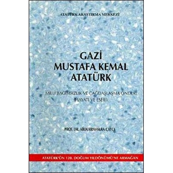 Gazi Mustafa Kemal Atatürk Abdurrahman Çaycı