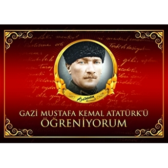 Gazi Mustafa Kemal Atatürk'ü Öğreniyorum Neriman Şimşek