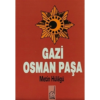 Gazi Osman Paşa M. Metin Hülagü