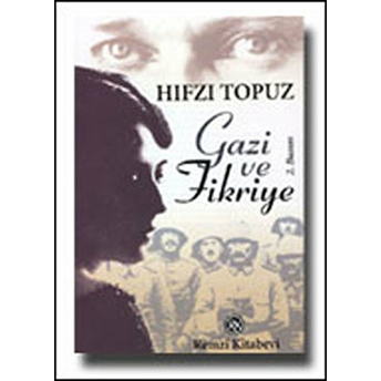 Gazi Ve Fikriye Hıfzı Topuz