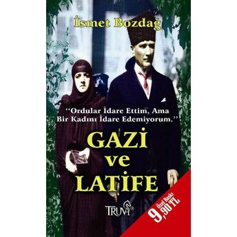 Gazi Ve Latife (Cep Boy) Ismet Bozdağ