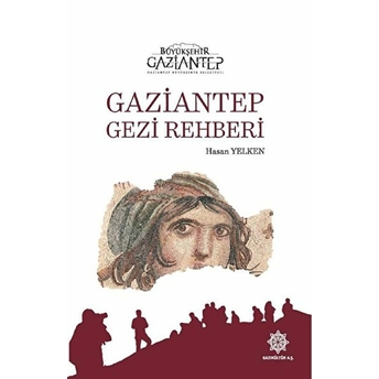 Gaziantep Gezi Rehberi / Ciltli Hasan Yelken