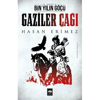 Gaziler Çağı- Bin Yılın Göçü 2 Cilt Hasan Erimez