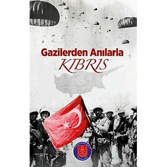 Gazilerden Anılarla Kıbrıs